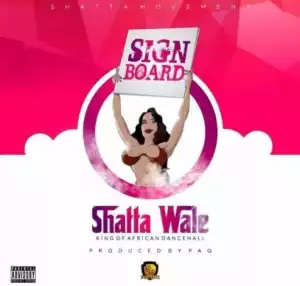 Shatta Wale - Sign Board (Prod. Chensee Beatz)